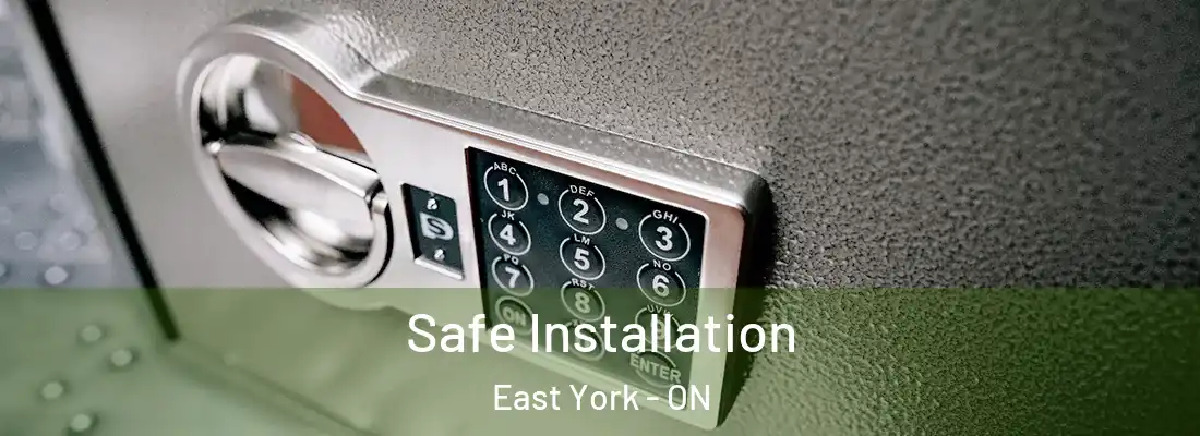  Safe Installation East York - ON