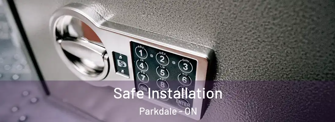  Safe Installation Parkdale - ON