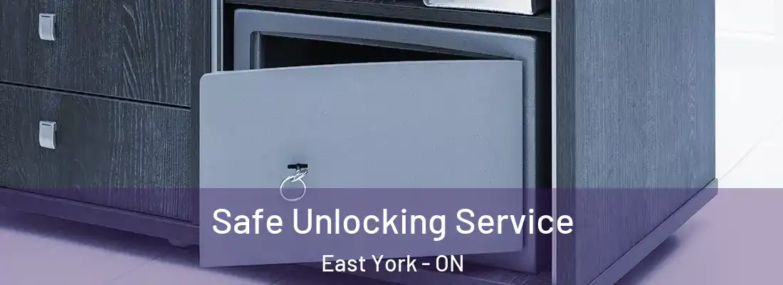  Safe Unlocking Service East York - ON
