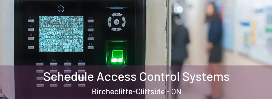  Schedule Access Control Systems Birchecliffe-Cliffside - ON