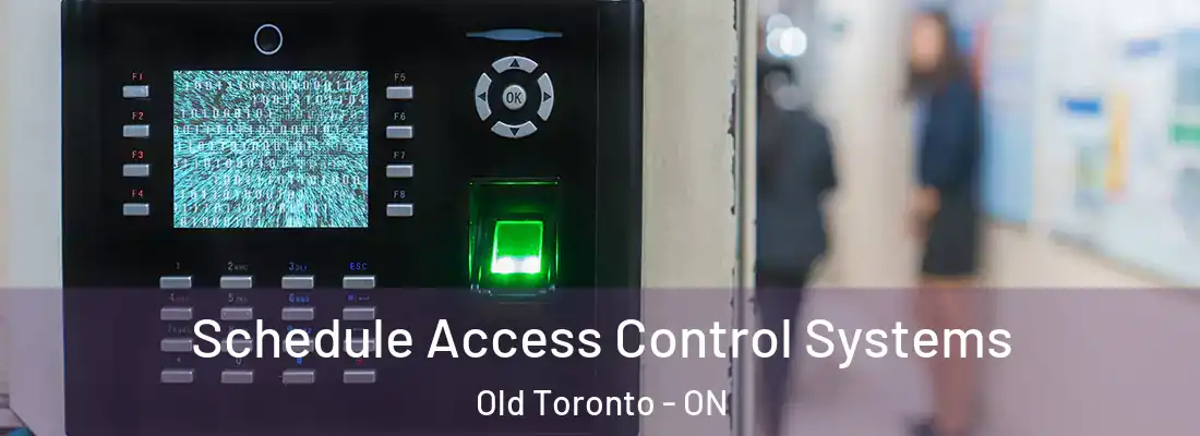  Schedule Access Control Systems Old Toronto - ON