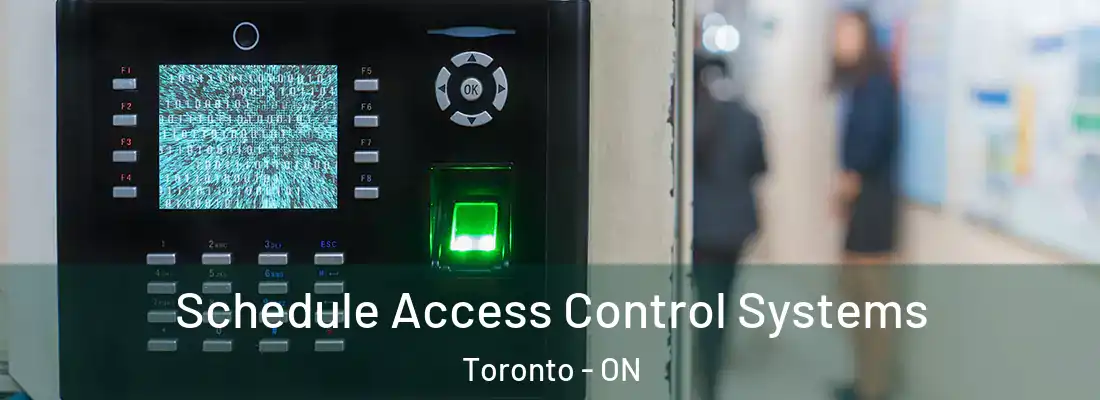  Schedule Access Control Systems Toronto - ON