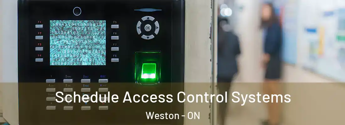  Schedule Access Control Systems Weston - ON