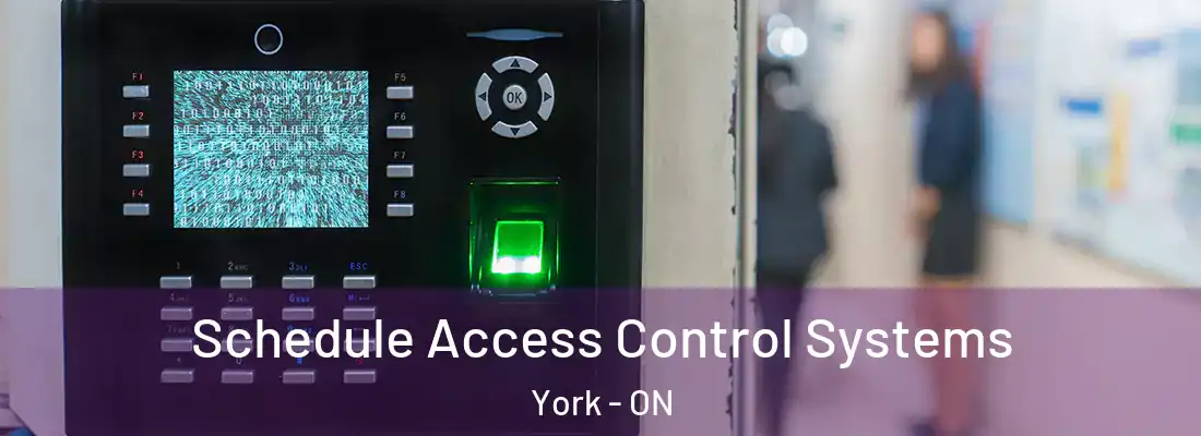  Schedule Access Control Systems York - ON