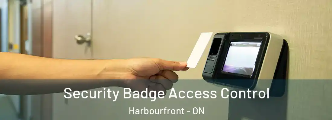  Security Badge Access Control Harbourfront - ON