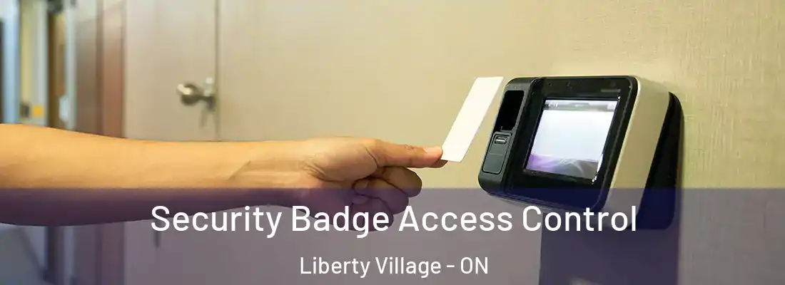  Security Badge Access Control Liberty Village - ON