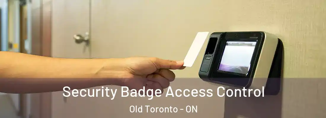  Security Badge Access Control Old Toronto - ON