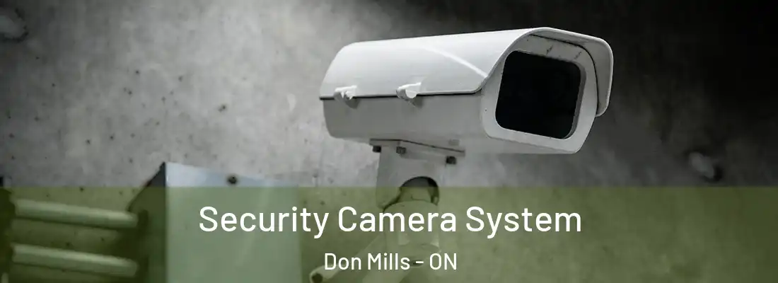  Security Camera System Don Mills - ON