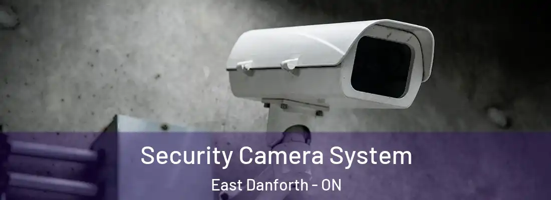  Security Camera System East Danforth - ON