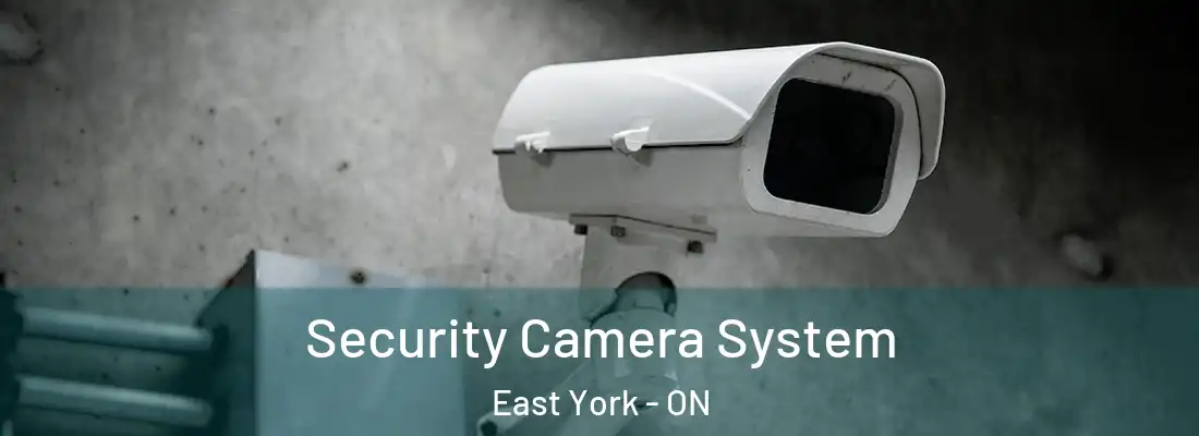  Security Camera System East York - ON