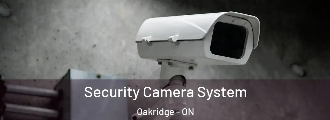  Security Camera System Oakridge - ON