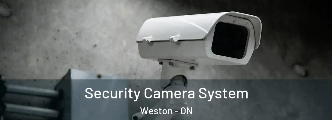  Security Camera System Weston - ON