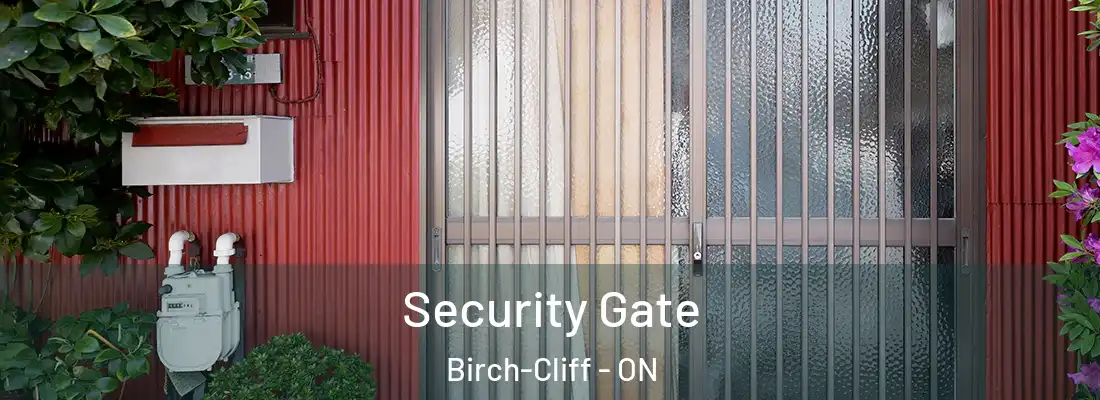  Security Gate Birch-Cliff - ON