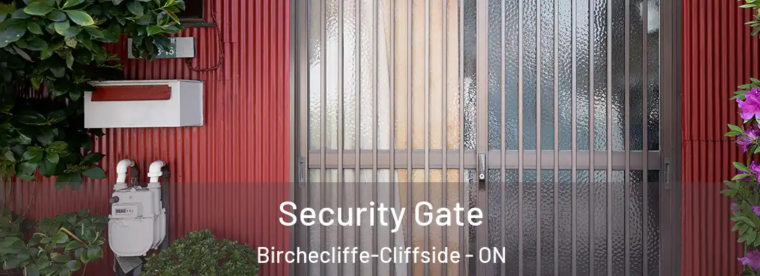  Security Gate Birchecliffe-Cliffside - ON