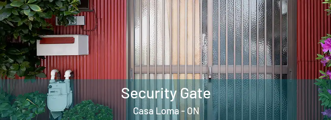  Security Gate Casa Loma - ON