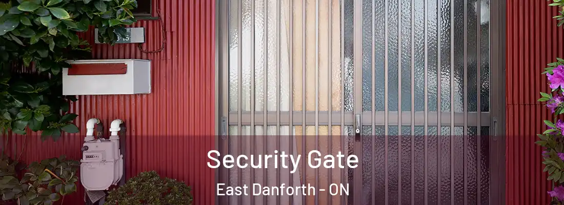  Security Gate East Danforth - ON