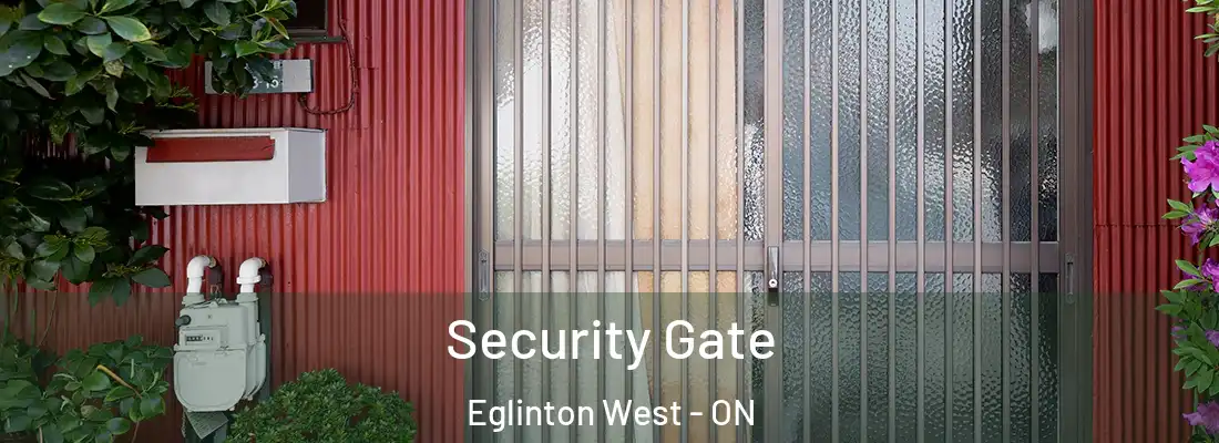  Security Gate Eglinton West - ON