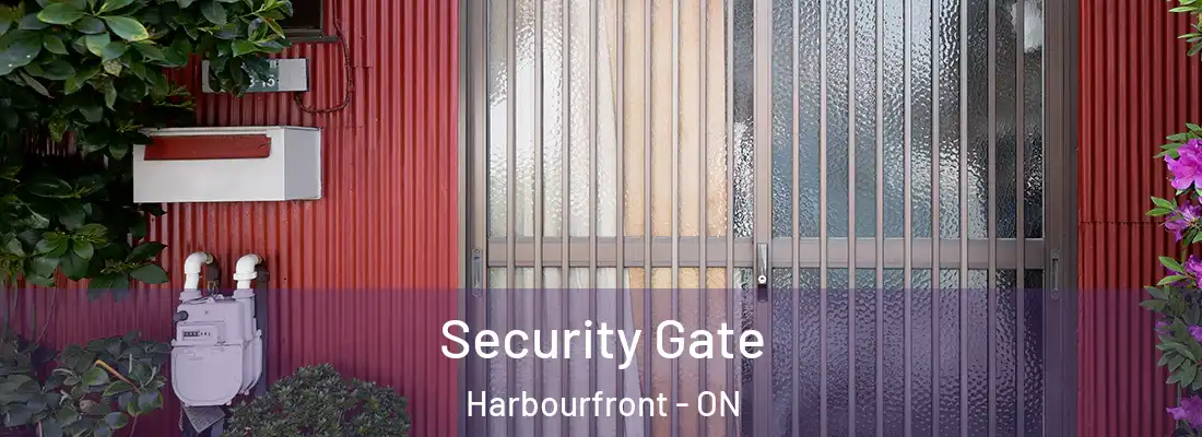  Security Gate Harbourfront - ON