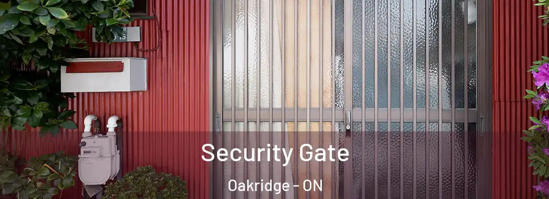  Security Gate Oakridge - ON