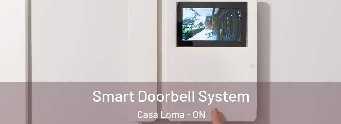  Smart Doorbell System Casa Loma - ON