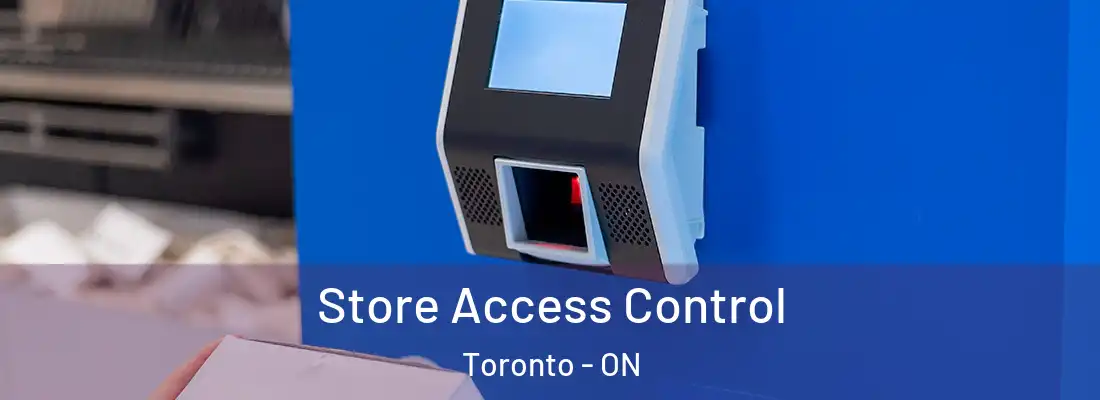  Store Access Control Toronto - ON