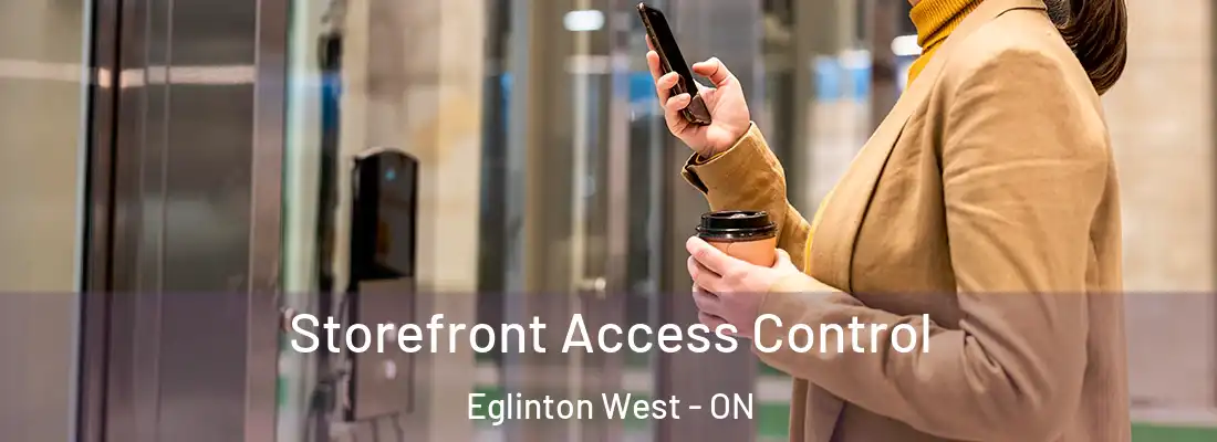  Storefront Access Control Eglinton West - ON