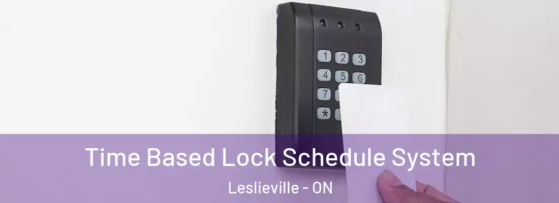  Time Based Lock Schedule System Leslieville - ON