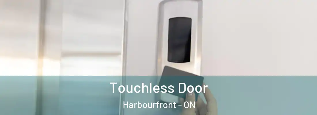  Touchless Door Harbourfront - ON