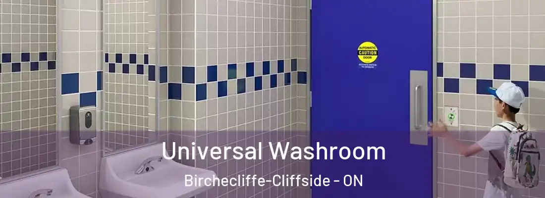  Universal Washroom Birchecliffe-Cliffside - ON