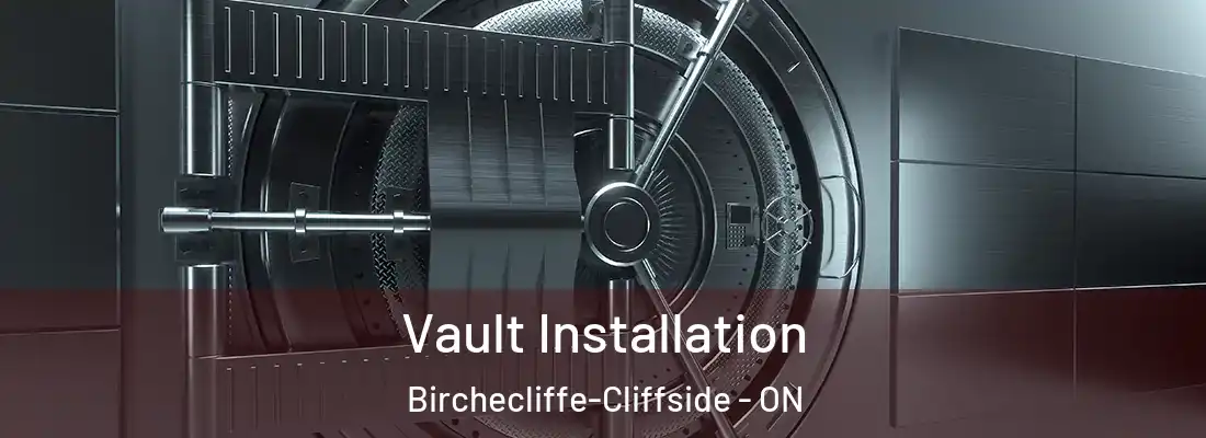  Vault Installation Birchecliffe-Cliffside - ON