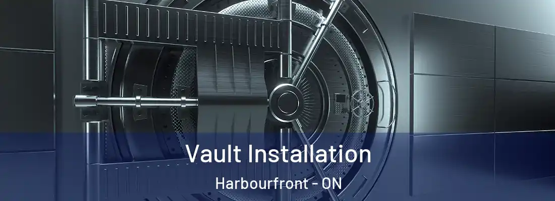  Vault Installation Harbourfront - ON