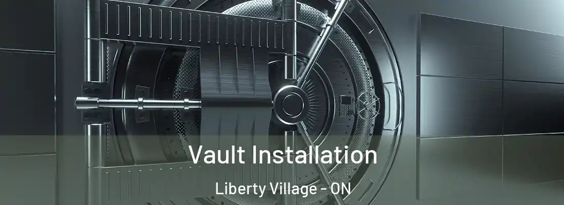  Vault Installation Liberty Village - ON