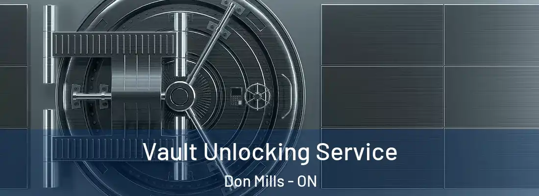  Vault Unlocking Service Don Mills - ON