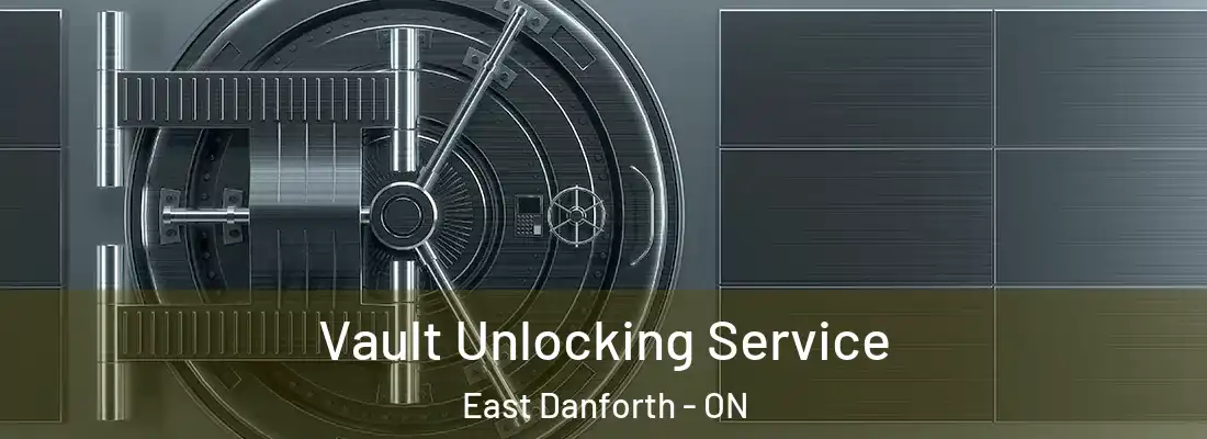  Vault Unlocking Service East Danforth - ON