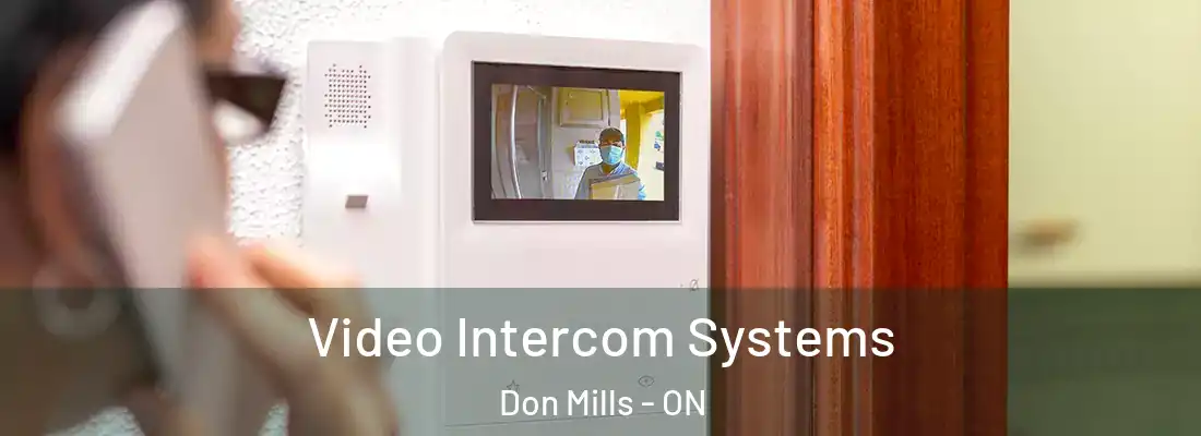  Video Intercom Systems Don Mills - ON