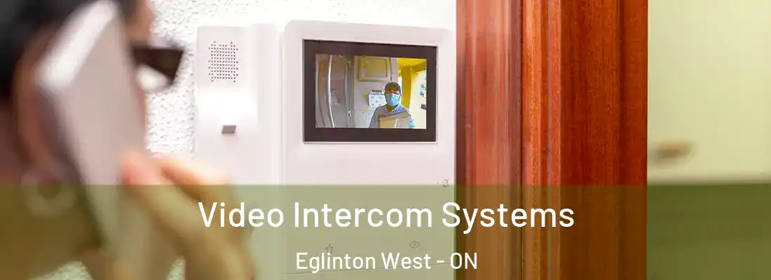  Video Intercom Systems Eglinton West - ON