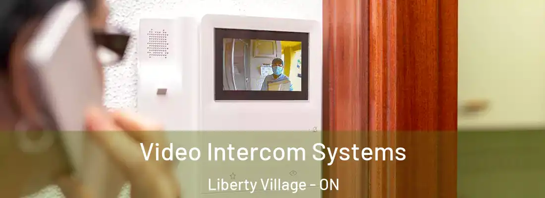  Video Intercom Systems Liberty Village - ON