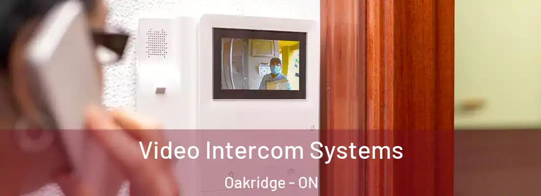  Video Intercom Systems Oakridge - ON