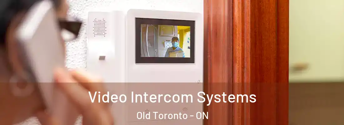  Video Intercom Systems Old Toronto - ON