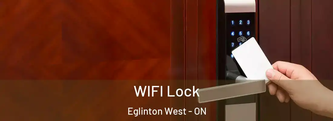  WIFI Lock Eglinton West - ON