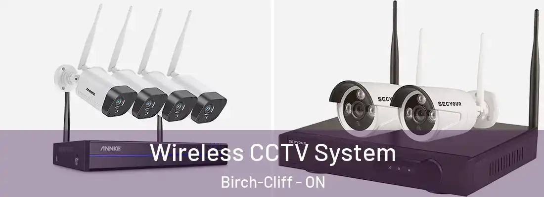  Wireless CCTV System Birch-Cliff - ON