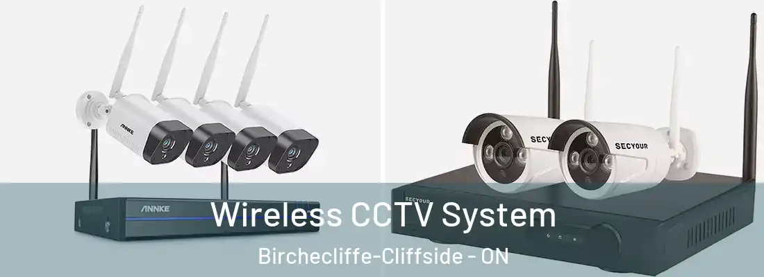  Wireless CCTV System Birchecliffe-Cliffside - ON