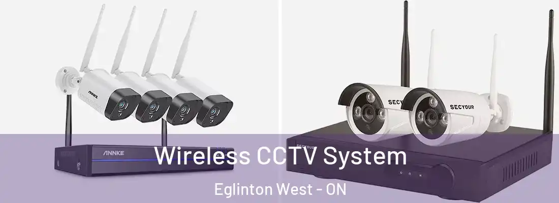  Wireless CCTV System Eglinton West - ON